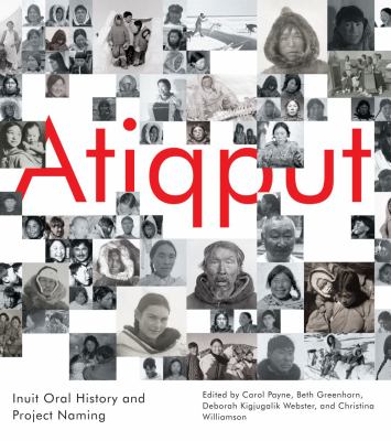 Atiqput : Inuit oral history and Project Naming