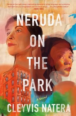 Neruda on the park : a novel