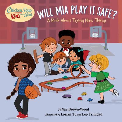 Will Mia play it safe? : a book about trying new things