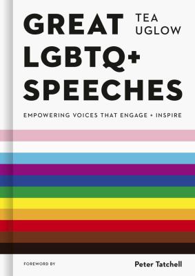 Great LGBTQ+ speeches : empowering voices that inspire + empower
