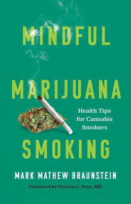 Mindful marijuana smoking : health tips for cannabis smokers