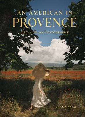 An American in Provence : art, life and photography