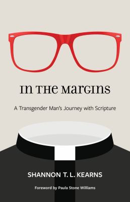 In the margins : a transgender man's journey with scripture