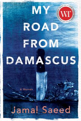 My road from Damascus : a memoir