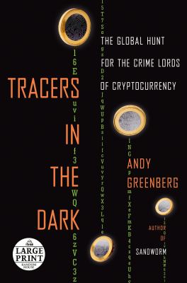 Tracers in the dark the global hunt for the crime lords of cryptocurrency