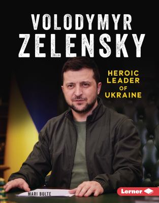 Volodymyr Zelensky : heroic leader of Ukraine