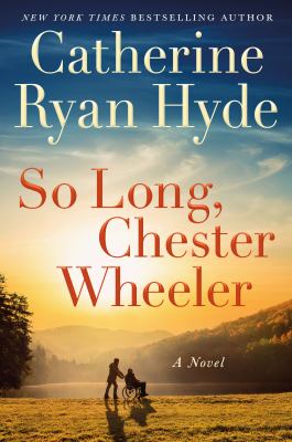 So long, Chester Wheeler : a novel
