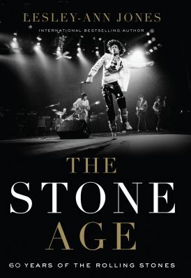 The Stone age sixty years of the Rolling Stones