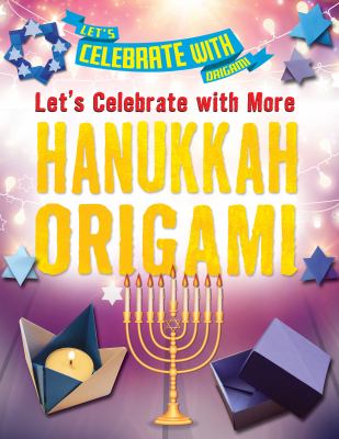 Let's celebrate with more Hanukkah origami