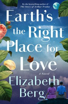 Earth's the right place for love : a novel