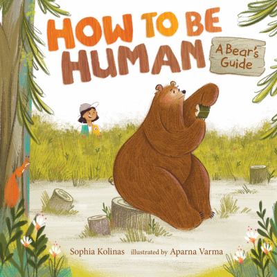 How to Be Human: a Bear's Guide.