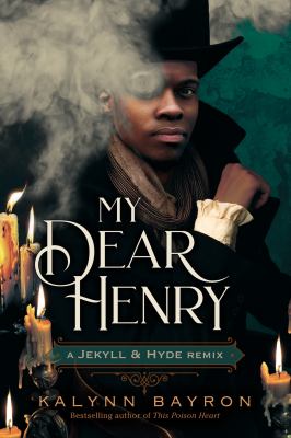 My dear Henry : a Jekyll & Hyde remix