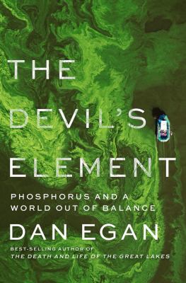 The devil's element : phosphorus and a world out of balance