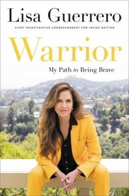 Warrior : my path to being brave