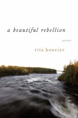 A beautiful rebellion : poems