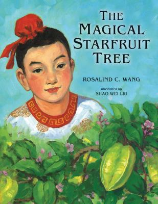 The magical starfruit tree : a Chinese folktale