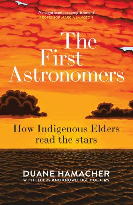 The first astronomers : how Indigenous elders read the stars