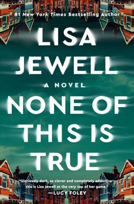 None of this is true : a novel