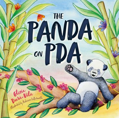 The panda on PDA : a children's introduction to pathological demand avoidance