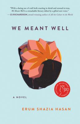 We meant well : a novel