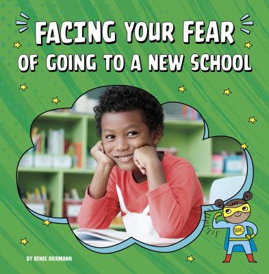 Facing your fear of going to a new school