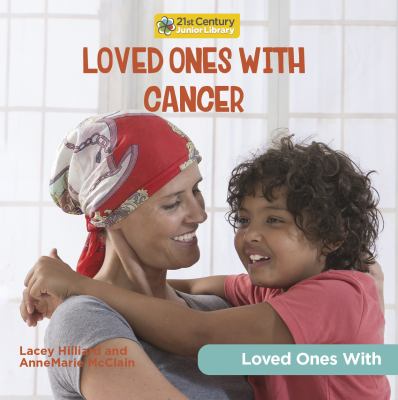 Loved ones with cancer