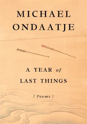 A year of last things : poems