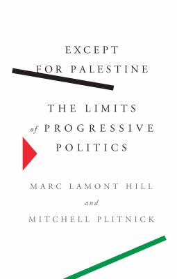 Except for Palestine : the limits of progressive politics