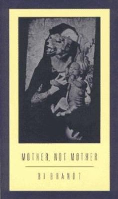 Mother, not mother : poems
