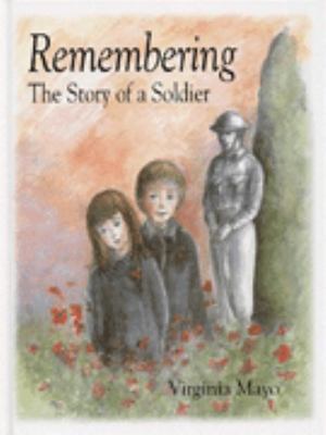Remembering : the story of a soldier