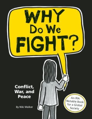 Why do we fight? : conflict, war, and peace